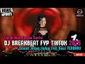 Download Lagu DJ BREAKBEAT BARAT REMIX TERBARU VIRAL 2025 🎵 || DJ CAMPURAN VIRAL TIKTOK TERBARU 2025 🎵