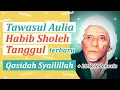 Download Lagu Tawasul Aulia Habib Sholeh Tanggul [ Syailillah ] + Lirik Indonesia | Berkah semuanya......