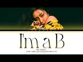 Hwasa I`m a B Lyrics (화사 I`m a 빛 가사) (Color Coded Lyrics)