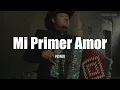Pesado - Mi Primer Amor (LETRA)