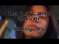 La la land -Emily Vu