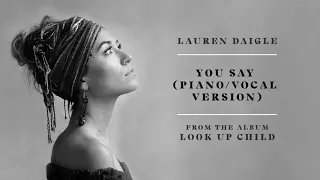 Download Lauren Daigle - You Say (Piano/Vocal Version) (Audio) MP3
