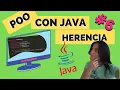 HERENCIA en JAVA Programacion Orientada a Objetos con Java Explicacion FACIL