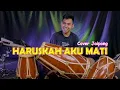 Lagu HARUSKAH AKU MATI - cover JAIPONG