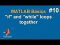 MATLAB Basics Loop Example if and while Loops Together