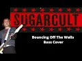 Download Lagu Sugarcult - Bouncing Off The Walls Bass Cover