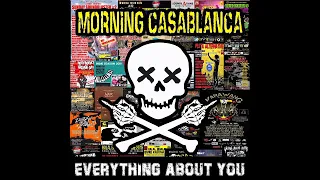 Download MORNING CASABLANCA - EVERYTHING ABOUT YOU MP3