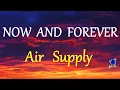 Download Lagu NOW AND FOREVER -  AIR SUPPLY lyrics