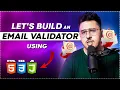 Let s Build an Email Validator with HTML CSS and JavaScript