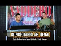 Lagu GUNGGUANGLAH DENAI - ( MINANG REMIX ) - COVER WAWAN KURNIAWAN