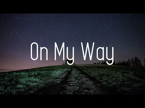 Download MP3 Alan Walker - On My Way (Lyrics) ft. Sabrina Carpenter & Farruko