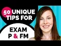 50 Unique Tips for Actuarial Exam P and FM