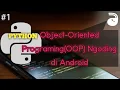 Belajar Object Oriented Programming OOP Python di Android