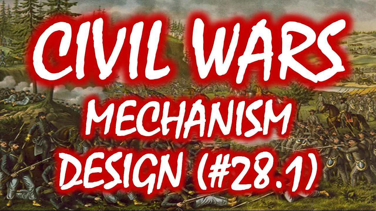 Civil Wars MOOC (#28.1): Mechanism Design