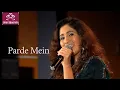Download Lagu PARDE MEIN REHNE DO / BY SAMPADA GOSWAMI