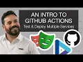 An intro to GitHub Actions - Test and deploy multiple services