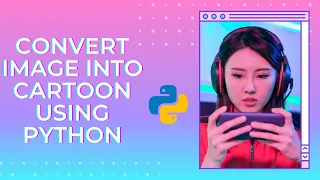 Convert image into cartoon using python cartoon effect python