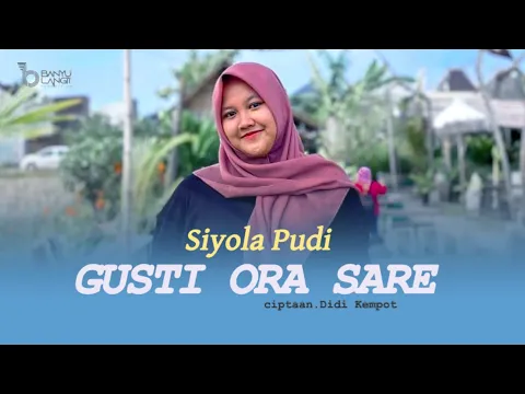 Download MP3 Siyola Pudi - Gusti Ora Sare | Dangdut (Official Music Video)