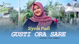 Download Siyola Pudi - Gusti Ora Sare | Dangdut (Official Music Video) MP3