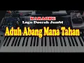 Download Lagu Lagu Daerah JAmbi - ADUH ABANG MANA TAHAN - KARAOKE