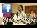 Download Lagu Channa mereya - Unplugged Live | Arijit Singh Facebook Live | 6 June 2021