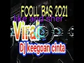 Download Lagu Viral Dj keegoan cinta//kenceng bangettt🔊🔊🔊 foll bass