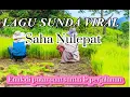 Download Lagu LAGU SUNDA VIRAL SAHA NU LEPAT. Lagu sunda terpopuler yang banyak di putar setiap hari