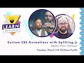 Custom CSS Animations with Splitting js with Stephen Shaw Learn With Jason