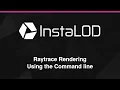 Scalable Batch Rendering from the Command Line with InstaLOD Studio XL