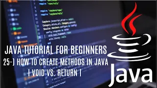 Java tutorial for beginners 25 How to Create Methods in Java void vs return