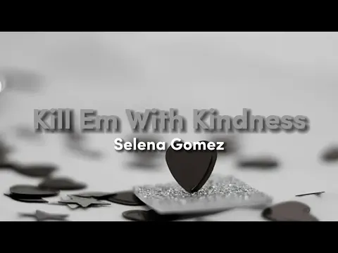 Download MP3 Selena Gomez - Kill Em with Kindness (Audio)