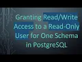 Granting Access to a Read-Only User for One Schema in PostgreSQL