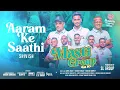 Aaram Ke Saathi | Shivish Somai | Masti Group Vol. 10 | Chutney