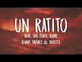 Alok, Luis Fonsi, Lunay - Un Ratito ft. Lenny Tavárez, Juliette (Letra/Lyrics)