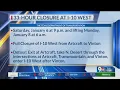 33-hour closure on I-10 West starts Saturday other road closures for week of Dec 31