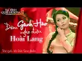Download Lagu ĐÊM GÀNH HÀO NGHE ĐIỆU HOÀI LANG - CẨM LY | Sáng tác: Vũ Đức Sao Biển | TỰ TÌNH QUÊ HƯƠNG 3 (2012)