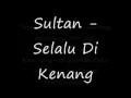 Download Lagu Lirik Sultan Selalu Di Kenang