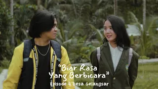 Download Biar Rasa Yang Bicara Series #EPS 4 Desa Gelangsar MP3