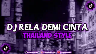 Download DJ Rela - Demi Cinta Yang Menyala Thailand Style x Jungle Dutch | Viral TikTok MP3