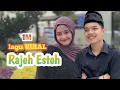 Download Lagu RAJEH ESTOH - ASHOFAN || lagu lirik madura | lirik abayhaki