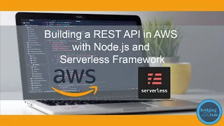 Building a REST API in AWS with Node js and Serverless Framework