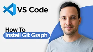 How to Install Git Graph VS Code 2026 Step by Step Guide