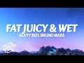Download Lagu Sexyy Red, Bruno Mars - Fat Juicy \u0026 Wet (Clean - Lyrics)