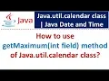 How to use getMaximum int field method of Java util calendar class