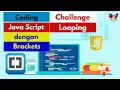 Coding Java Script dengan Brackets Looping