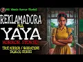 Lagu REKLAMADORA NA YAYA | Kulam True Story