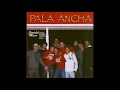 Pala Ancha - Carta De Un Amigo