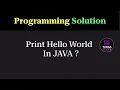 Java Program to Print Hello World Programming Question Tukka Learn