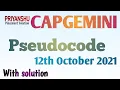 Capgemini Pseudocode asked in Today slot Capgemini Pseudocode Questions and answers