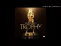 Hoodcelebrityy - Walking Trophy (Dancehall 2018)